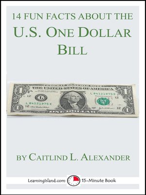 cover image of 14 Fun Facts About the U.S. One Dollar Bill
